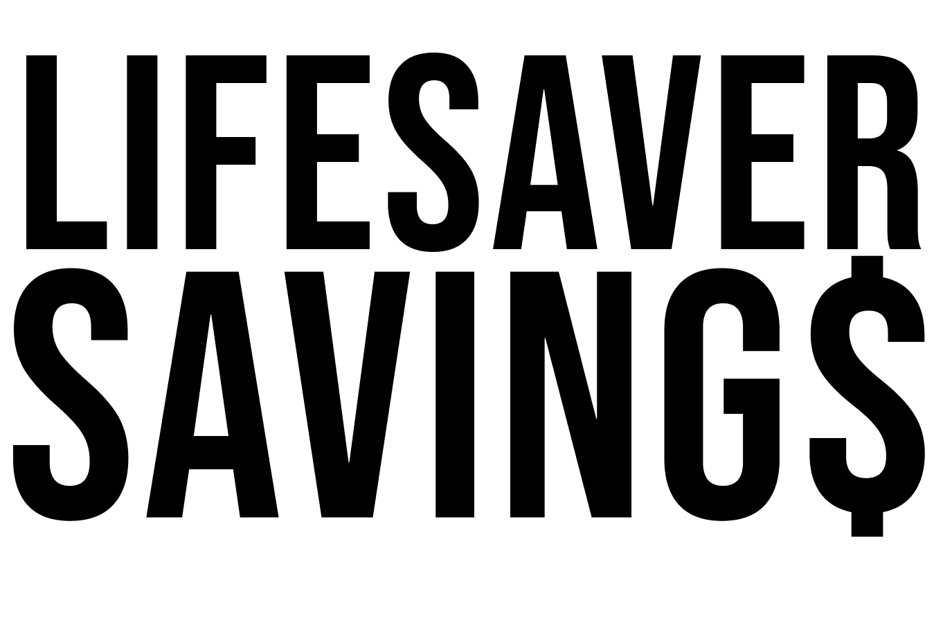 Lifesaver Savings